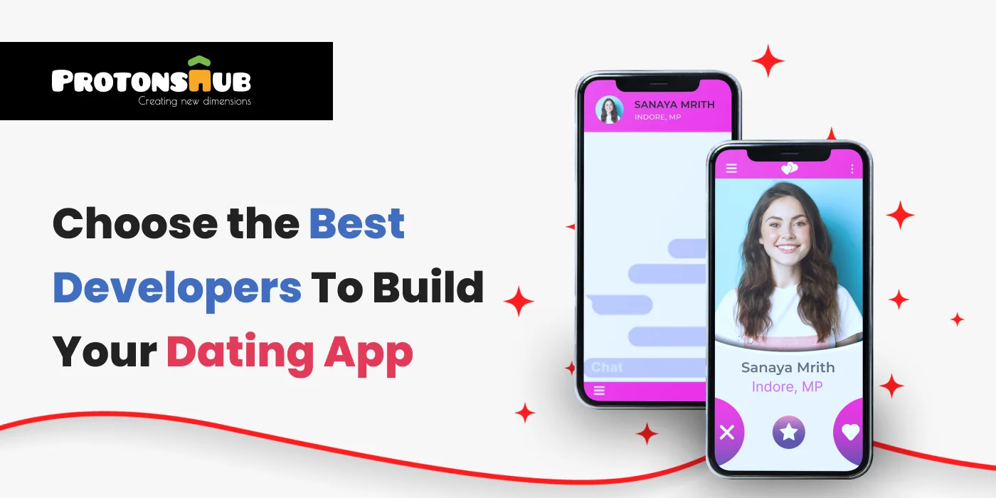 Choose the Best Developers To Build Your Dating App