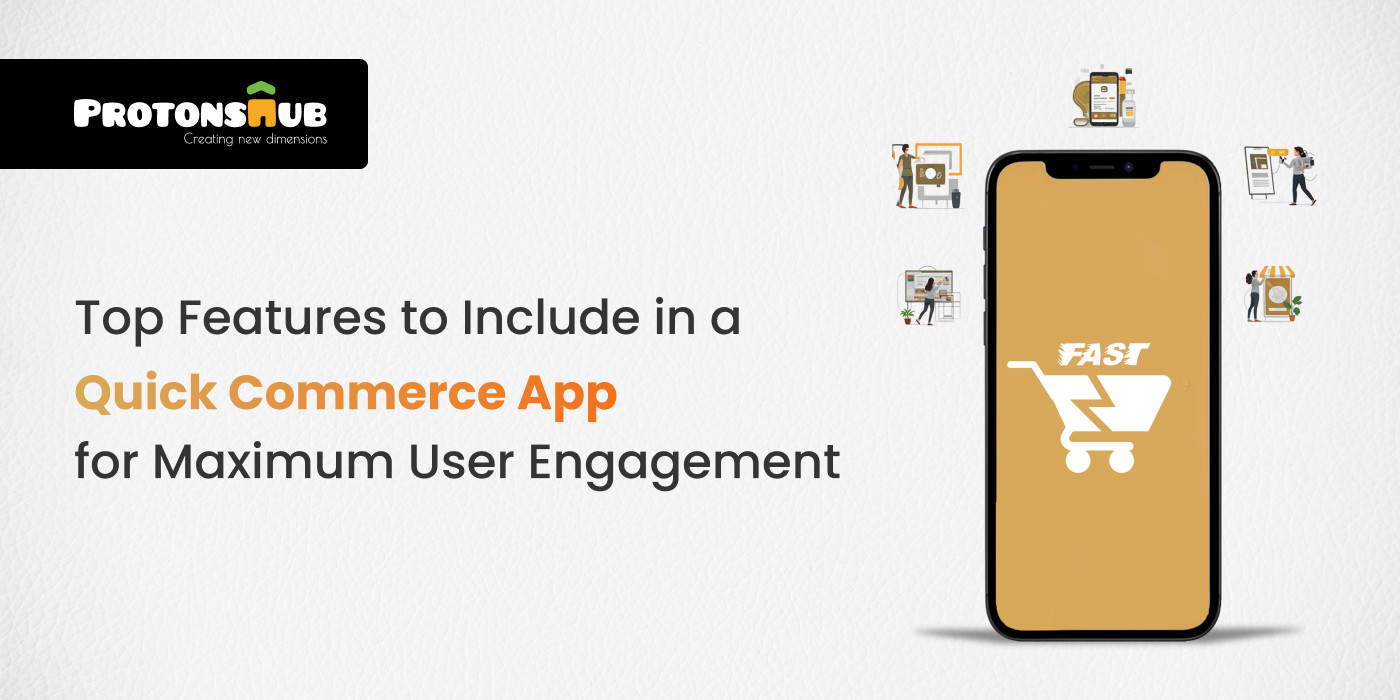 Essential features for enhancing user engagement in quick commerce apps