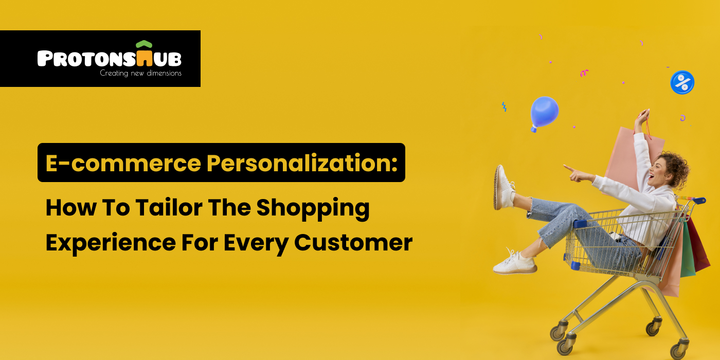 E-commerce Personalization - Customizing the Shopping Journey for Each Customer