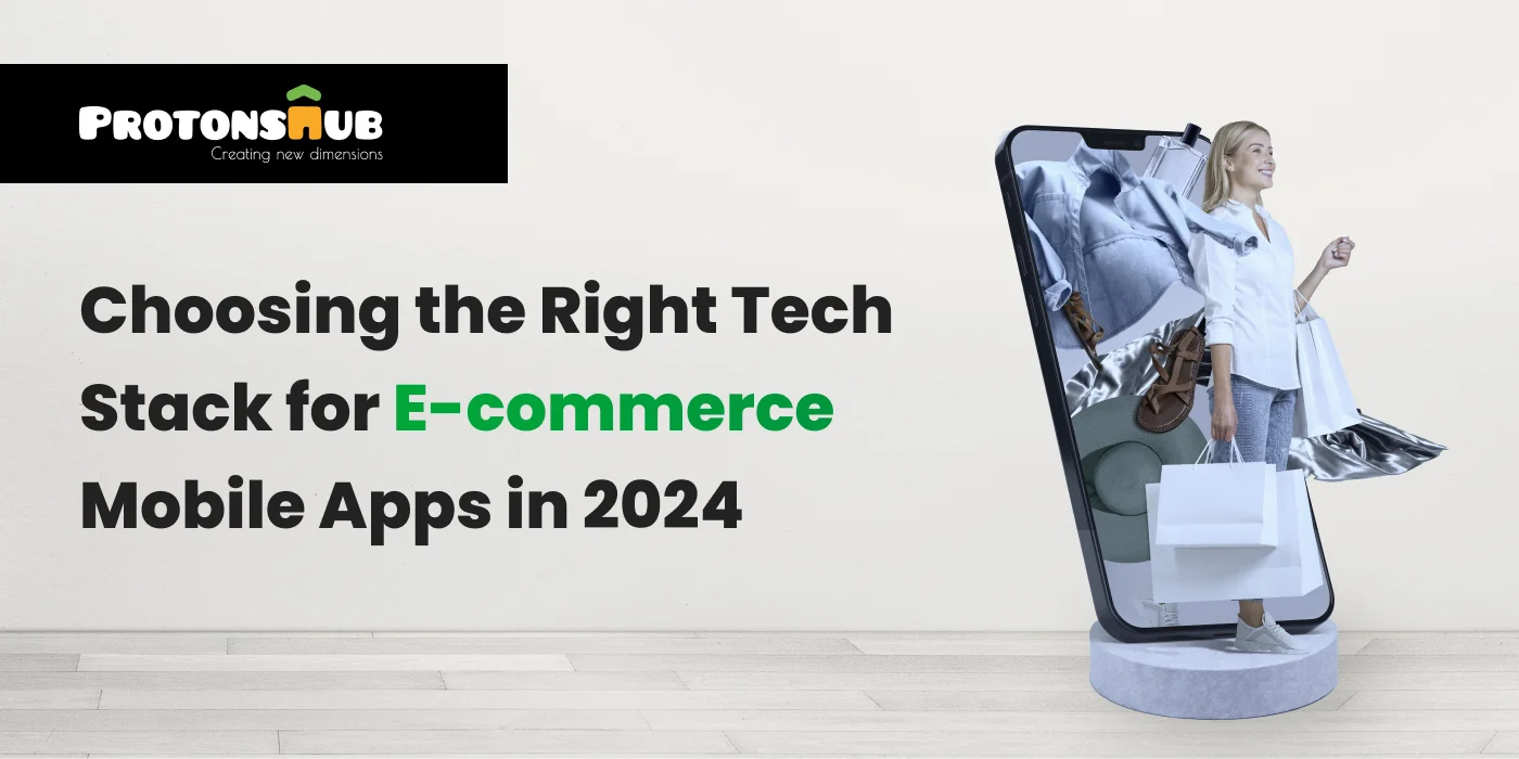 Choosing the Right Tech Stack for E-commerce Mobile Apps