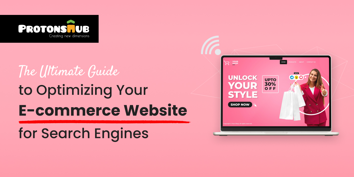 Guide to Optimizing Your E-commerce Website for Search Enginess