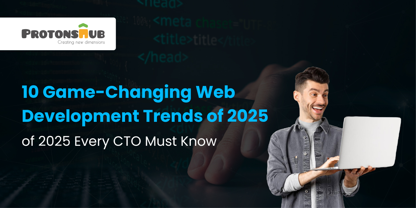 Web Development Trends of 2025
    