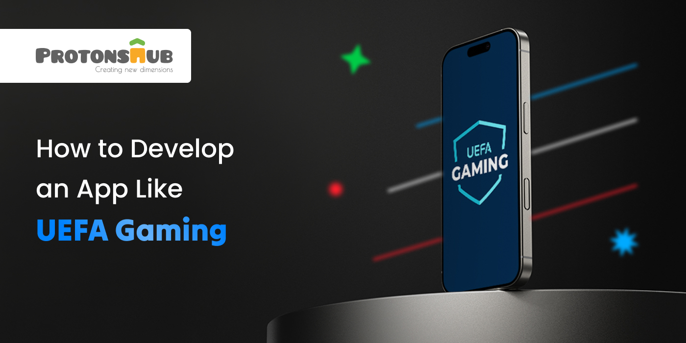 How to Develop an App Like UEFA Gaming