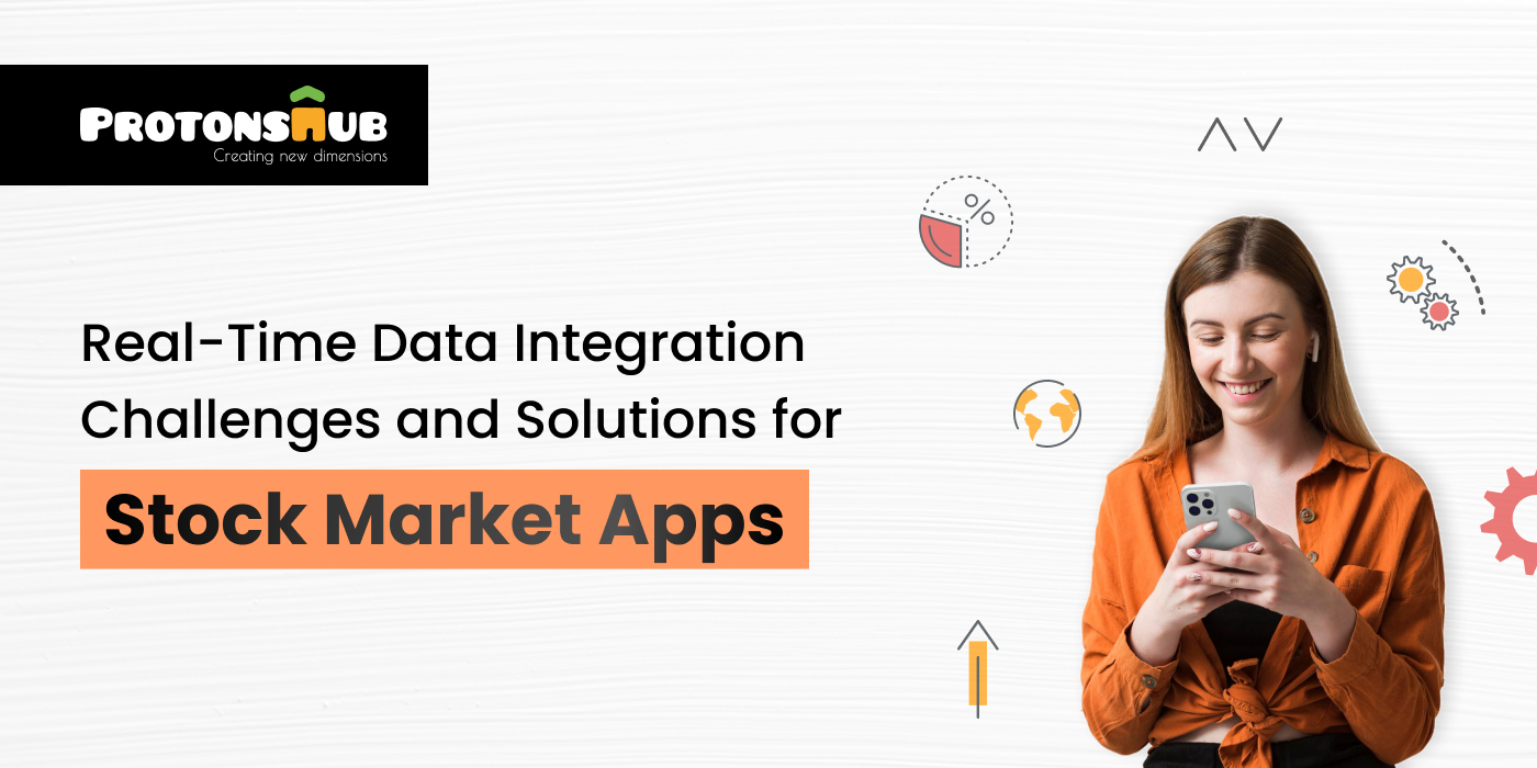 Real-Time Data Integration: Challenges and Solutions for Stock Market Apps